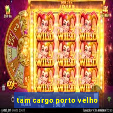 tam cargo porto velho